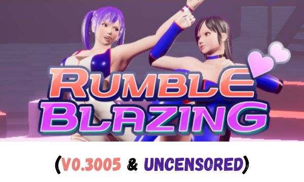 RUMBLE BLAZING on F95-zone.co
