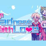 From Madness with Love