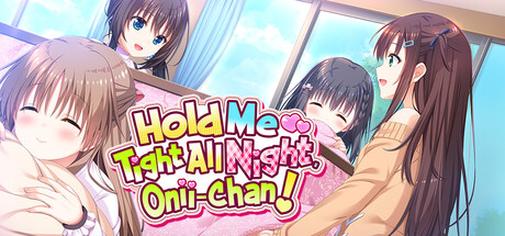 Hold Me Tight All Night, Onii-chan! Game Free Download