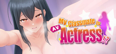 My Classmate is AV Actress